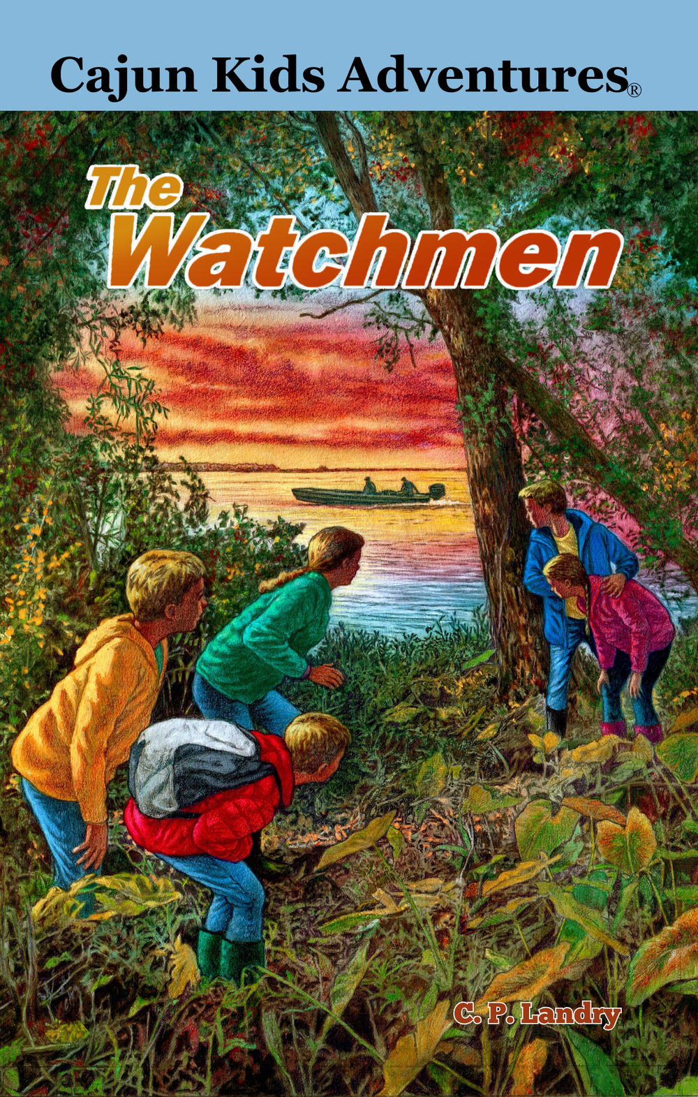 Cajun Kids Adventures Volume 5: The Watchmen — Cajun Kids Adventures
